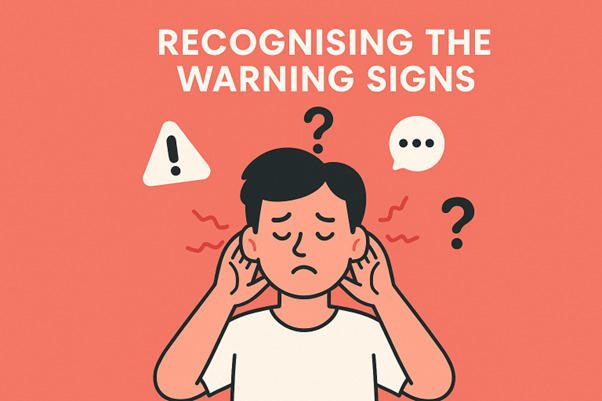 Recognising the Warning Signs